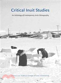 Critical Inuit Studies ― An Anthology of Contemporary Arctic Ethnography