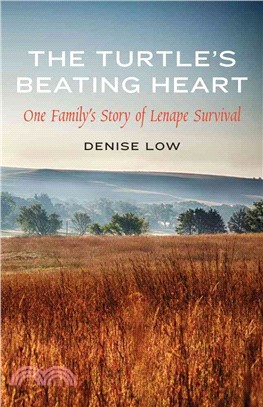 The Turtle's Beating Heart ─ One Family's Story of Lenape Survival