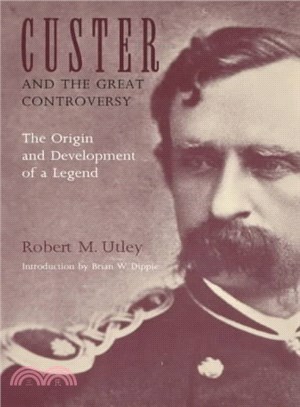 Custer and the Great Controversy ― The Origin and Development of a Legend