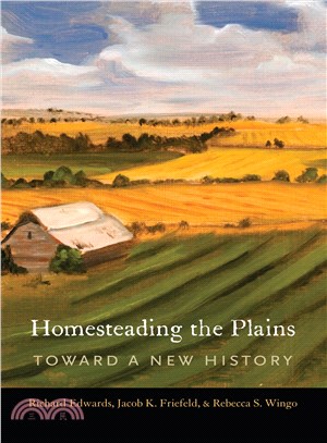 Homesteading the Plains ─ Toward a New History