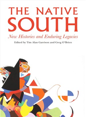 The Native South ─ New Histories and Enduring Legacies