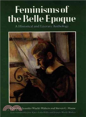 Feminisms of the Belle Epoque ― A Historical and Literary Anthology