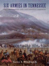 Six Armies in Tennessee ─ The Chickamauga and Chattanooga Campaigns