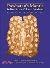 Powhatan's Mantle ― Indians in the Colonial Southeast