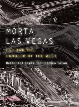 Morta Las Vegas ─ CSI and the Problem of the West