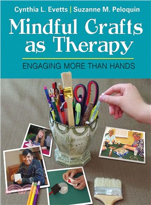 Mindful Crafts As Therapy ─ Engaging More Than Hands