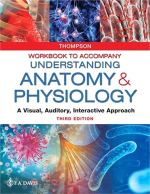 Accompany Understanding Anatomy & Physiology ― A Visual, Auditory, Interactive Approach