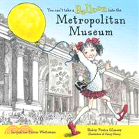 You Can't Take a Balloon into the Metropolitan Museum
