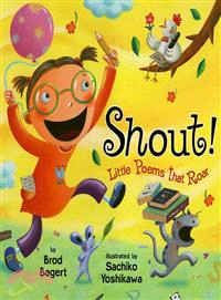 Shout! ─ Little Poems That Roar
