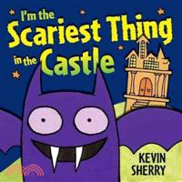 I'm the Scariest Thing in the Castle