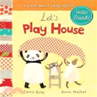 Let's play house :a book about imagination /