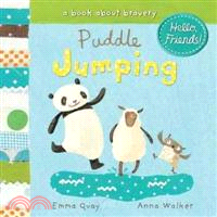 Puddle jumping :a book about bravery /