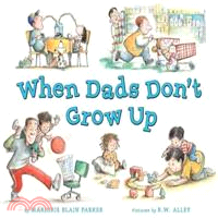When Dads Don't Grow Up