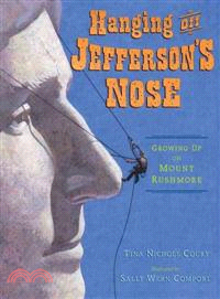 Hanging Off Jefferson's Nose—Growing Up on Mount Rushmore