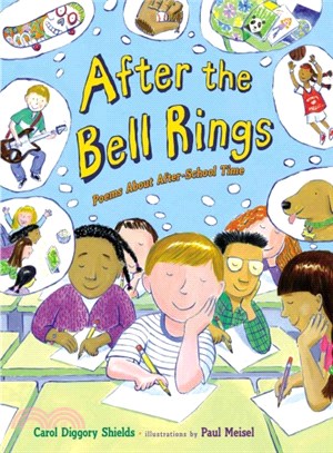 After the Bell Rings ─ Poems About After-School Time