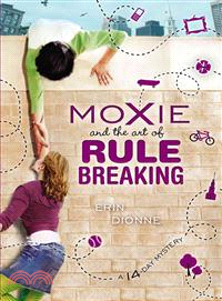 Moxie and the Art of Rule Breaking ─ A 14-Day Mystery