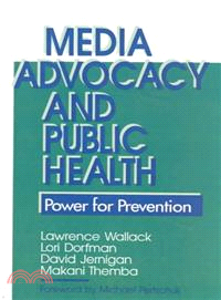 Media Advocacy and Public Health ― Power for Prevention