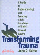 Transforming trauma :a guide...