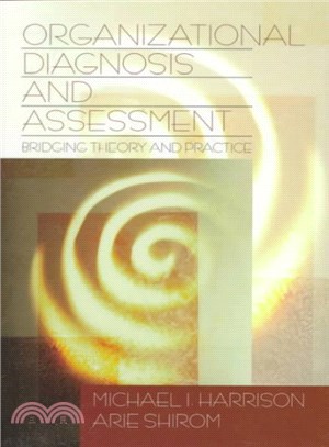 Organizational Diagnosis and Assessment ─ Bridging Theory and Practice