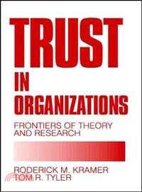 Trust in Organizations—Frontiers of Theory and Research