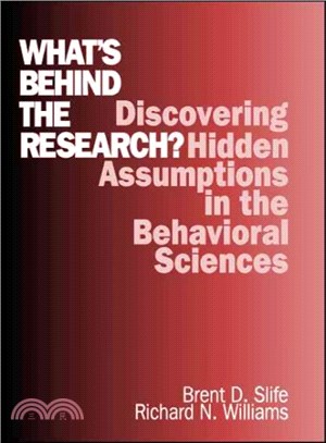 What's Behind the Research? ― Discovering Hidden Assumptions in the Behavioral Sciences