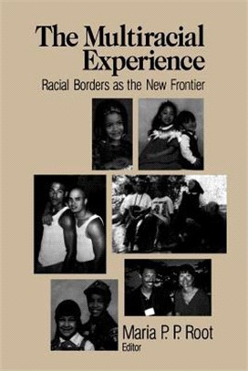 The Multiracial Experience ― Racial Borders As the New Frontier