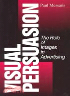 Visual Persuasion ─ The Role of Images in Advertising