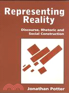 Representing Reality: Discourse, Rhetoric and Social Construction