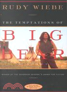 The Temptations of Big Bear
