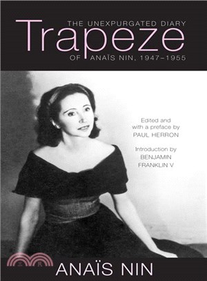 Trapeze ─ The Unexpurgated Diary of Ana鮢 Nin, 1947-1955