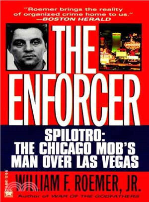 The Enforcer ─ Spilotro-The Chicago Mob's Man over Las Vegas