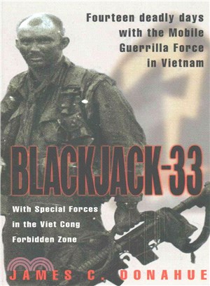 Blackjack-33 ─ With Special Forces in the Viet Cong Forbidden Zone