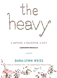 The Heavy—A Mother, A Daughter, A Diet 