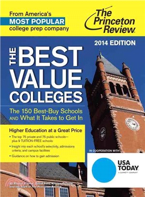 Princeton Review the Best Value Colleges, 2014 ― The 150 Best-buy Schools and What It Takes to Get in