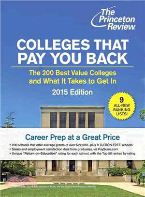 Colleges That Pay You Back ― The 200 Best Value Colleges and What It Takes to Get in