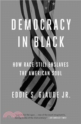 Democracy in Black ─ How Race Still Enslaves the American Soul