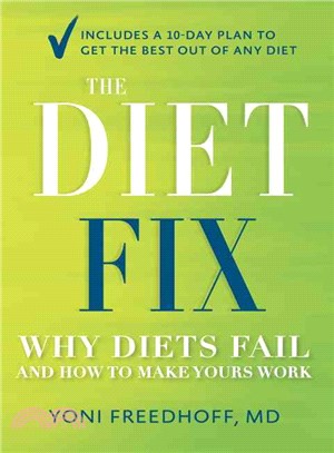 The Diet Fix ─ Why Diets Fail and How to Make Yours Work