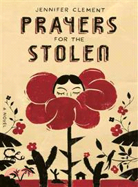 Prayers for the stolen : a novel /