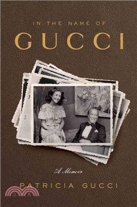 In the Name of Gucci ─ A Memoir