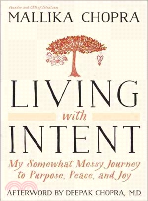 Living With Intent ─ My Somewhat Messy Journey to Purpose, Peace, and Joy