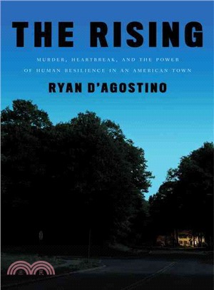 The rising :murder, heartbreak, and the power of human resilience in an American town /