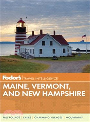 Fodor's Maine, Vermont, and New Hampshire