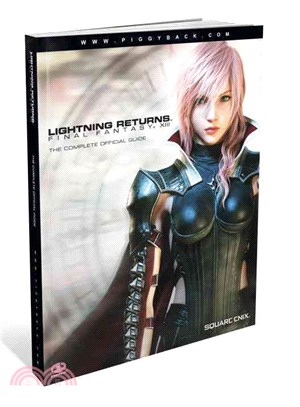 Lightning Returns ― Final Fantasy Xiii: the Complete Official Guide