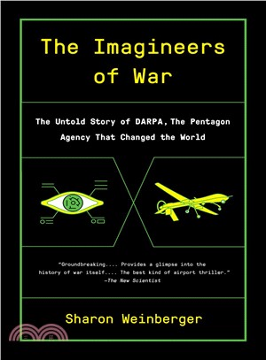 The Imagineers of War :The Untold Story of Darpa, the Pentagon Agency That Changed the World /