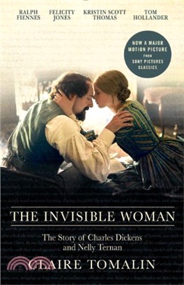 The Invisible Woman ─ The Story of Nelly Ternan and Charles Dickens