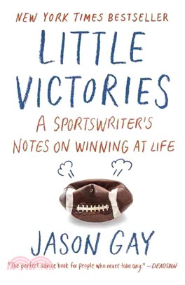 Little Victories ― A Sportswriter's Take on Winning at Life (Or at Least Touch Football With the Kids)