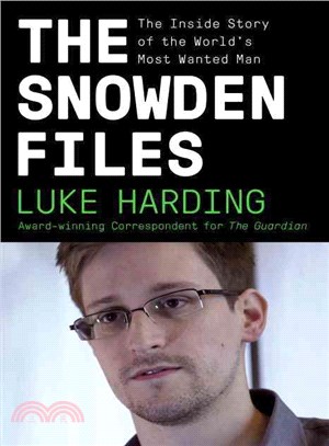 The Snowden Files ─ The Inside Story of the World's Most Wanted Man