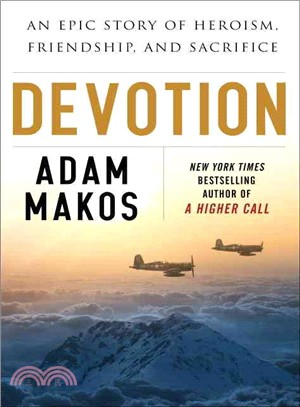 Devotion ─ An Epic Story of Heroism, Friendship, and Sacrifice