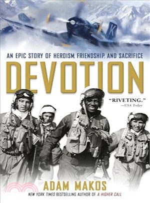 Devotion ─ An Epic Story of Heroism, Friendship, and Sacrifice