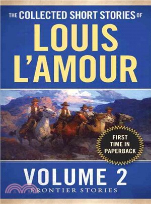 The Collected Short Stories of Louis L'amour ─ Frontier Stories